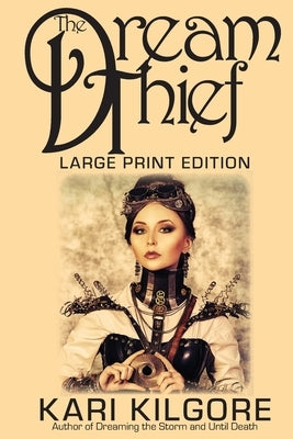 The Dream Thief by Kilgore, Kari