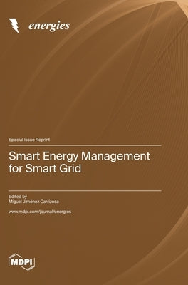 Smart Energy Management for Smart Grid by Carrizosa, Miguel Jiménez