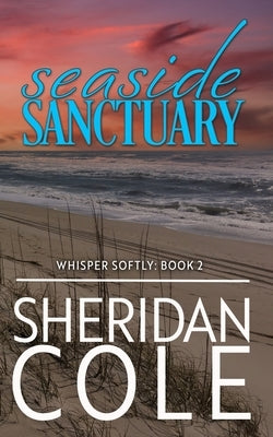 Seaside Sanctuary by Cole, Sheridan