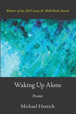 Waking up alone by Hettich, Michael