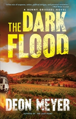 The Dark Flood: A Benny Griessel Novel by Meyer, Deon