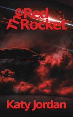 Colour Coded: The Red Rocket by Jordan, Katy