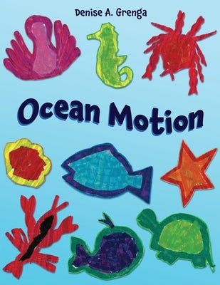 Ocean Motion by Grenga, Denise a.