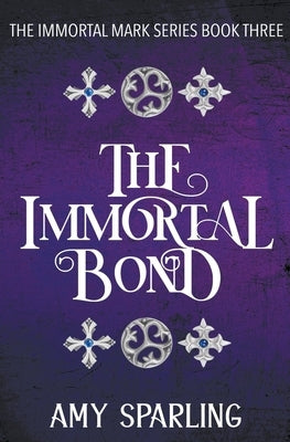 The Immortal Bond by Sparling, Amy