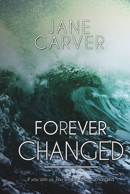 Forever Changed by Carver, Jane