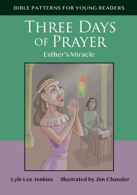Three Days of Prayer: Esther's Miracle by Jenkins, Lyle Lee