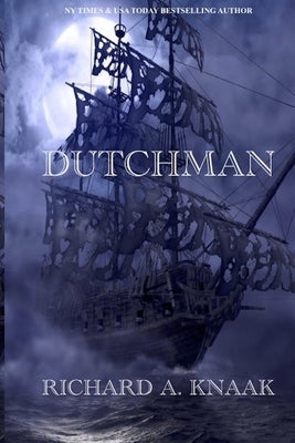 Dutchman by Knaak, Richard a.