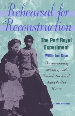 Rehearsal for Reconstruction by Rose, Willie