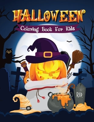 Halloween Coloring Book for Kids: Cute Halloween Coloring Book for Kids 2-4, 4-8 by Tonpublish