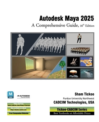 Autodesk Maya 2025: A Comprehensive Guide, 16th Edition by Cadcim Technologies, Prof Sham Tickoo