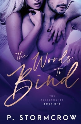 The Words to Bind by Stormcrow, P.