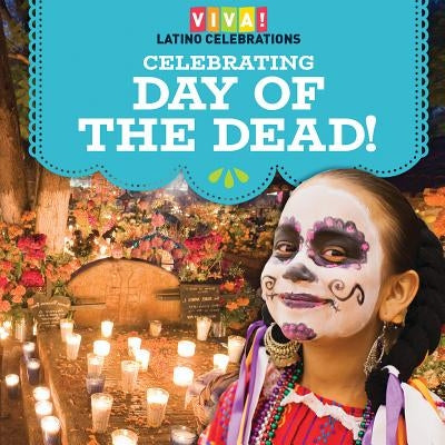 Celebrating Day of the Dead! by Orgullo, Marisa