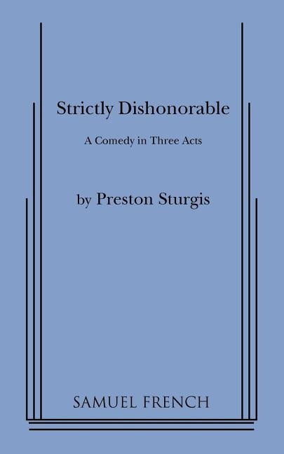 Strictly Dishonorable by Sturgis, Preston