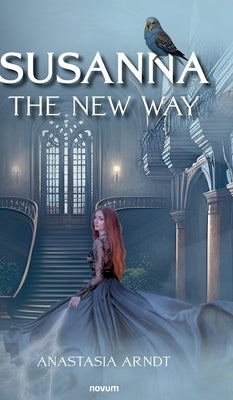 Susanna: The New Way by Arndt, Anastasia