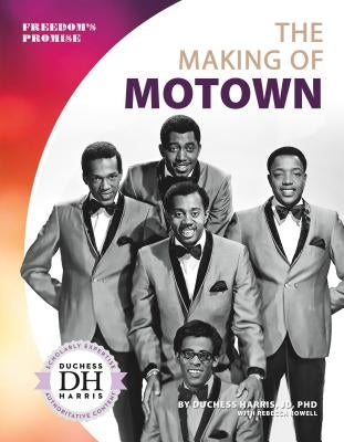 The Making of Motown by Harris, Duchess