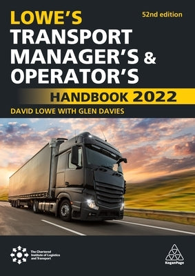 Lowe's Transport Manager's and Operator's Handbook 2022 by Davies, Glen