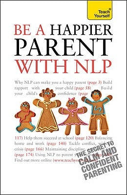 Be a Happier Parent with Nlp (Teach Yourself - General) by Bartkowiak, Judy