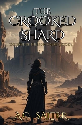 The Crooked Shard: Epic Viking Fantasy by Salter, A. C.
