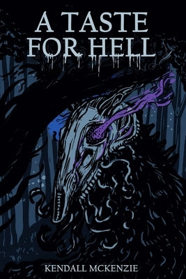 A Taste For Hell by McKenzie, Kendall