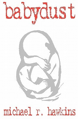 Babydust by Hawkins, Michael R.