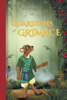 The Guardians of Grimace by Arbour, Joseph