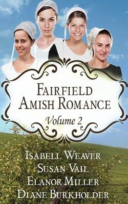 Fairfield Amish Romance Boxed Set: Volume 2 by Vail, Susan