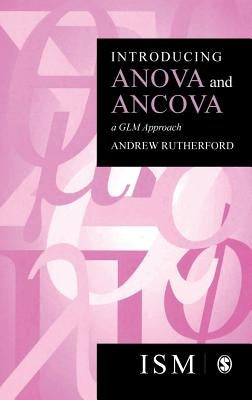 Introducing Anova and Ancova: A GLM Approach by Rutherford, Andrew