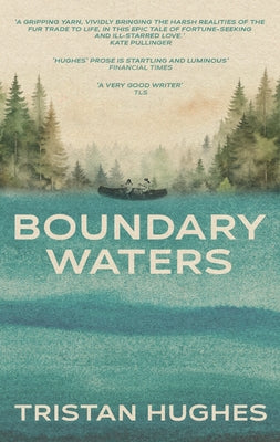 Boundary Waters by Hughes, Tristan