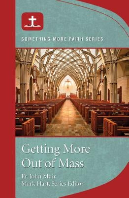 Getting More Out of Mass by Hart, Mark