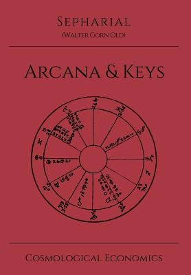 Sepharial's Arcana & Keys by Sepharial, Walter Gorn Old