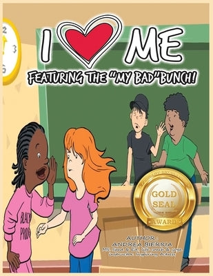 I Love Me Featuring the "My Bad" Bunch! Final Edition by Bierria, Andrea