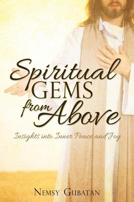 SPIRITUAL GEMS from ABOVE by Gubatan, Nemsy