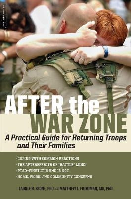After the War Zone: A Practical Guide for Returning Troops and Their Families by Friedman, Matthew J.
