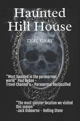 Haunted Hill House: Darkness Resides In Texas by Gray, Teal