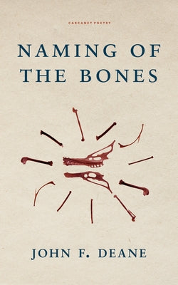 Naming of the Bones by Deane, John F.