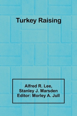 Turkey Raising by R. Lee, Alfred