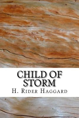 Child of Storm by Haggard, H. Rider