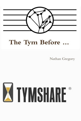 The Tym Before ...: The Untold Origins of Cloud Computing by Driscoll, Pat