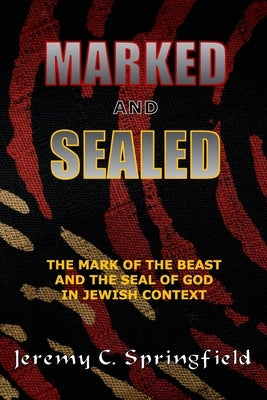 Marked and Sealed by Springfield, Jeremy C.
