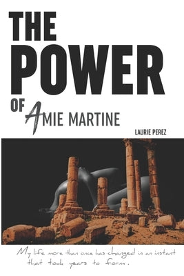 The POWER of Amie Martine by Perez, Laurie