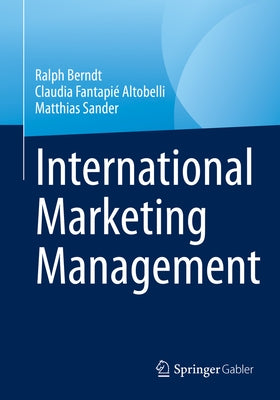 International Marketing Management by Berndt, Ralph