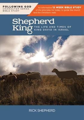 Follo David, the Shepherd King: The Life and Times of King David in Israel by Shepherd, Richard