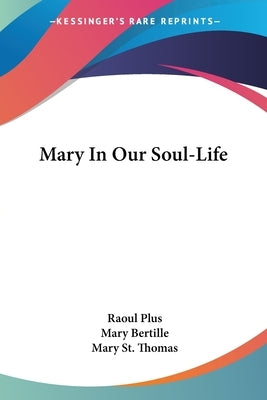 Mary In Our Soul-Life by Plus, Raoul