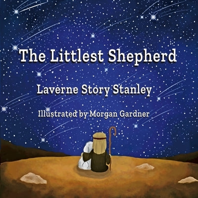The Littlest Shepherd by Stanley, Laverne Story