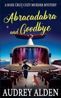 Abracadabra and Goodbye by Alden, Audrey
