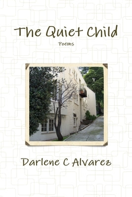 The Quiet Child by Alvarez, Darlene C.