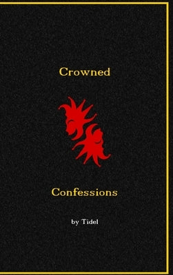 Crowned Confessions by Tidel