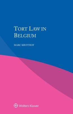 Tort Law in Belgium by Kruithof, Marc