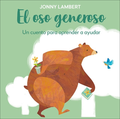 El Oso Generoso: Un Cuento Para Aprender a Ayudar by Lambert, Jonny