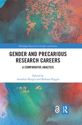 Gender and Precarious Research Careers: A Comparative Analysis by Murgia, Annalisa